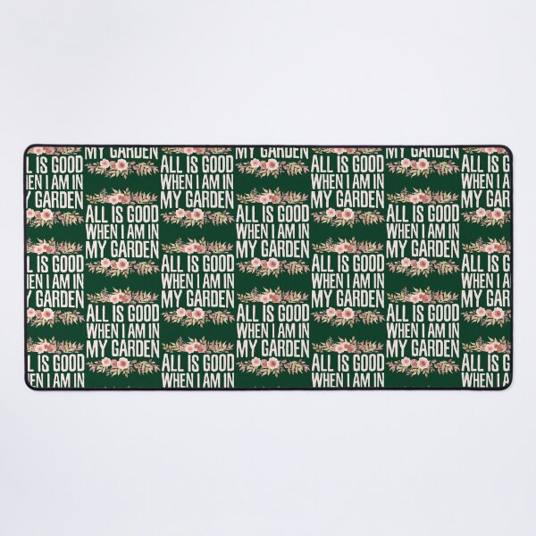Item preview, All is Good When I Am in My Garden, Planting Floral Flowers Gardening designed and sold by LednerFreida.