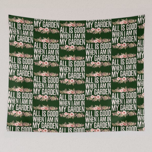 Item preview, All is Good When I Am in My Garden, Planting Floral Flowers Gardening designed and sold by LednerFreida.