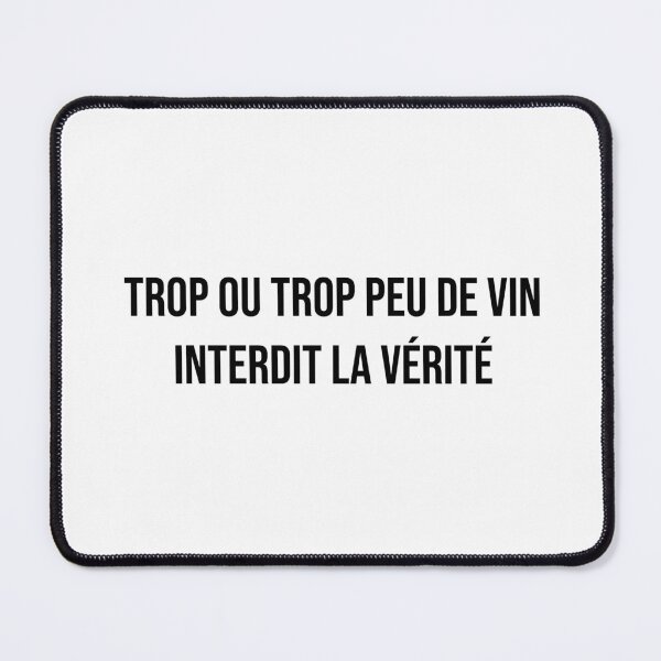 Item preview, Trop ou trop peu de vin interdit la vérité. designed and sold by LiteraryQuotes.