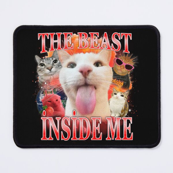 Item preview, The Beast Inside Me Meme Cat Unhinged Humor Weird Cats designed and sold by cherrywstore.