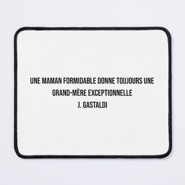 Item preview, Une maman formidable donne toujours une grand-mère exceptionnelle. Jean Gastaldi designed and sold by LiteraryQuotes.