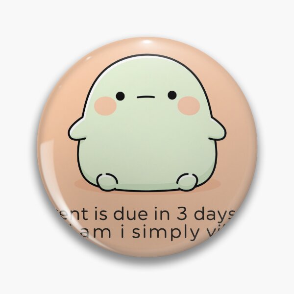 Item preview, Simply Vibing Rent Due Meme - Zoomer Humor designed and sold by PictorialWhimsy.