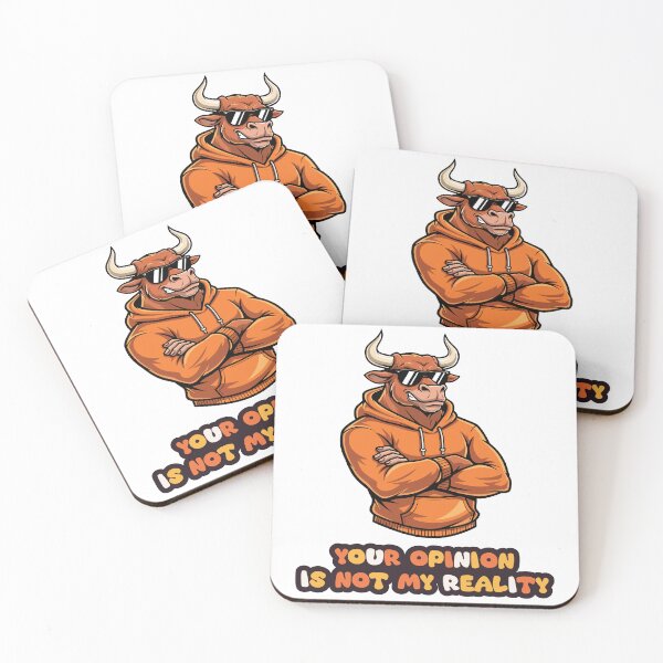 Item preview, Your Opinion Is Not My Reality – Cool Bull Attitude Quote Design designed and sold by FilzArt.