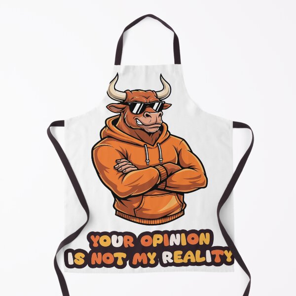 Item preview, Your Opinion Is Not My Reality – Cool Bull Attitude Quote Design designed and sold by FilzArt.