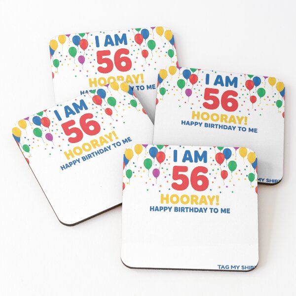 Item preview, I am 56 Hooray! Happy Birthday to Me - Tag My Shirt designed and sold by Tag My Shirt - Clothing Made to Be Written On..