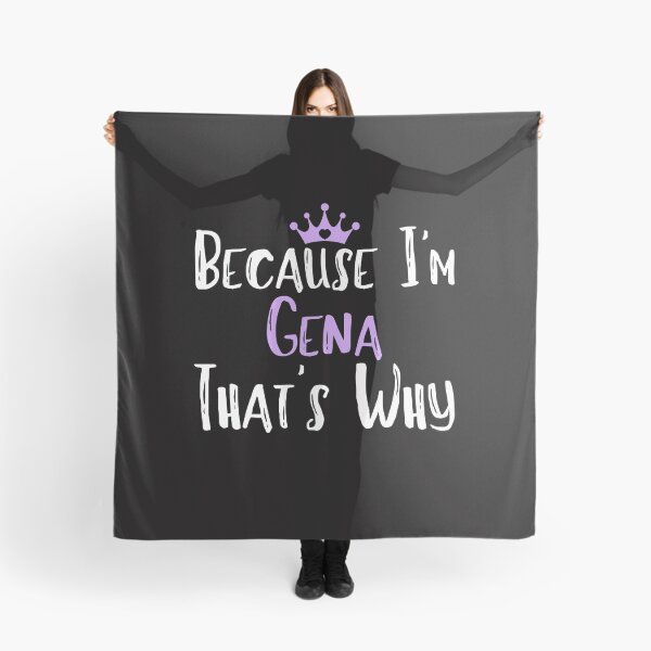 Item preview, Because I'm Gena That's Why Funny Women's Gift designed and sold by WeirdlyRare.