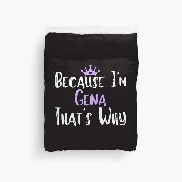 Item preview, Because I'm Gena That's Why Funny Women's Gift designed and sold by WeirdlyRare.