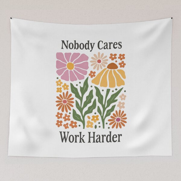 Item preview, Nobody Cares Work Harder Floral Retro Power designed and sold by SkeletonsDanger.