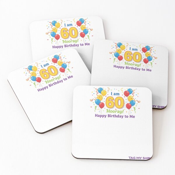 Item preview, I am 60 Hooray! Happy Birthday to Me - Tag My Shirt designed and sold by Tag My Shirt - Clothing Made to Be Written On..