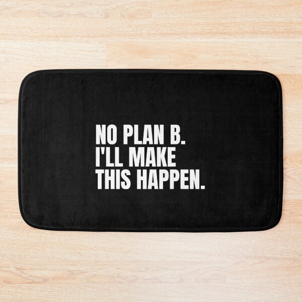 Item preview, No Plan B I'll Make This Happen designed and sold by Dondonmart.