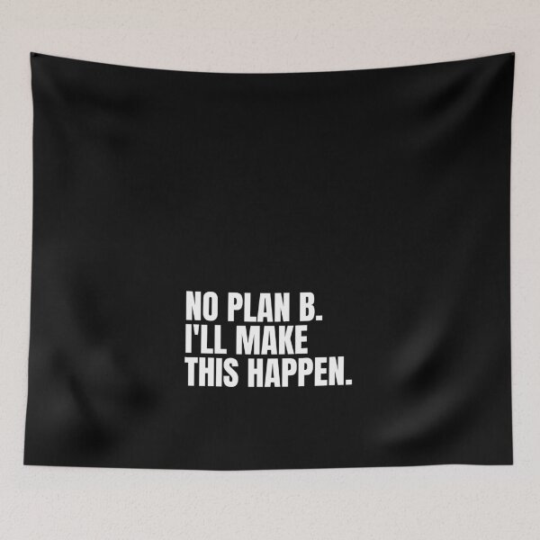 Item preview, No Plan B I'll Make This Happen designed and sold by Dondonmart.