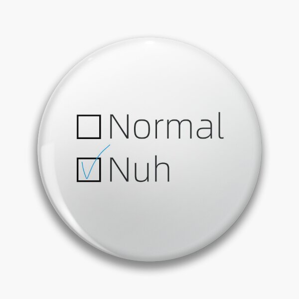 Artikelvorschau, Normal oder nicht? Nicht normal. Sarkastisches Design. entworfen und verkauft von RealLifeMerchies.