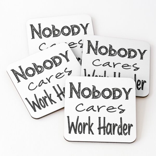 Item preview, Nobody Cares Work Harder Minimal Bold Strength Focus designed and sold by SkeletonsDanger.