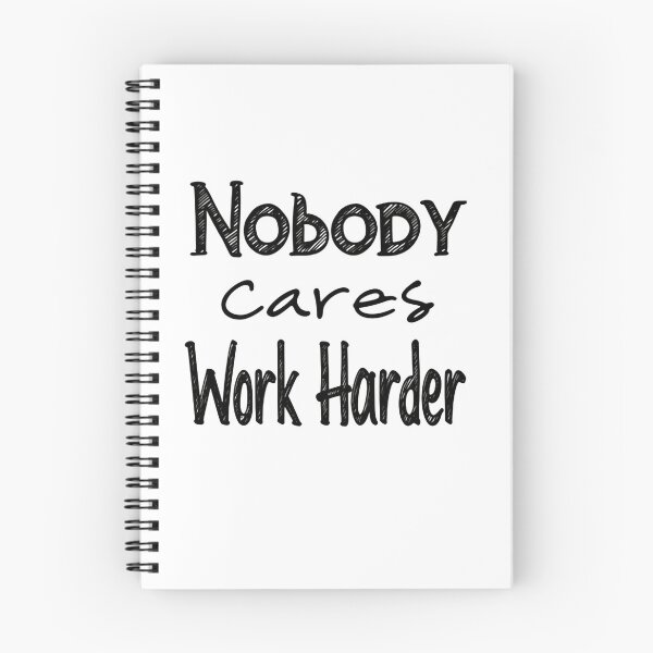 Item preview, Nobody Cares Work Harder Minimal Bold Strength Focus designed and sold by SkeletonsDanger.
