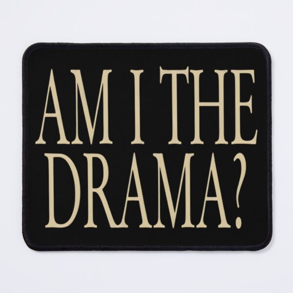 Item preview, Am I the Drama? designed and sold by xpressapparels.