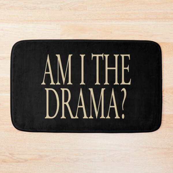 Item preview,  Am I the Drama?  designed and sold by xpressapparels.