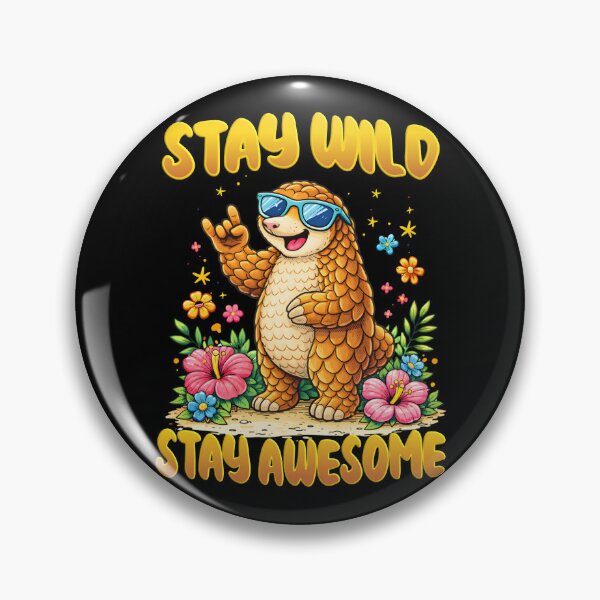 Item preview, Stay Wild Stay Awesome Pangolin. designed and sold by Mr Lee.