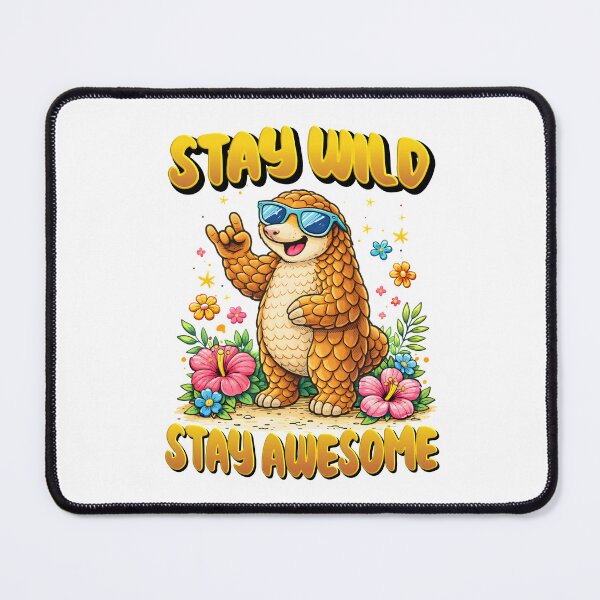 Item preview, Stay Wild Stay Awesome Pangolin. designed and sold by Mr Lee.