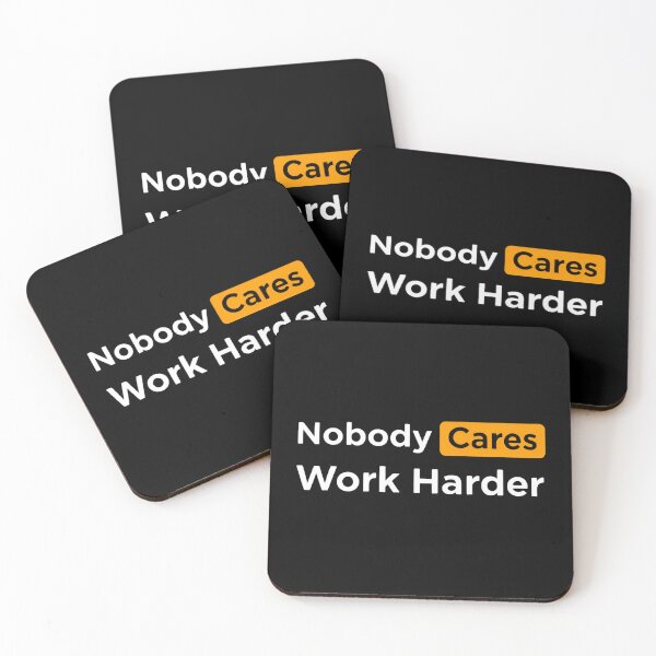 Item preview, Nobody Cares Work Harder Clean Minimal Accountability Focus designed and sold by SkeletonsDanger.