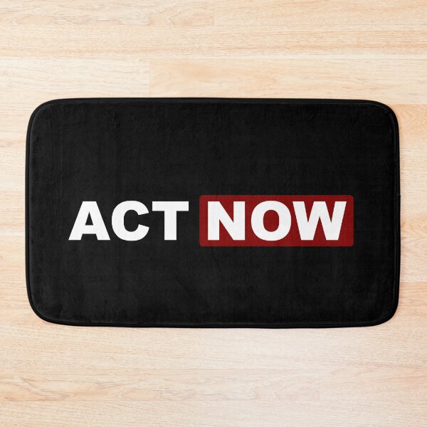 Item preview, Act Now designed and sold by TheFineShirt.