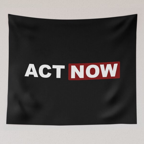 Item preview, Act Now designed and sold by TheFineShirt.