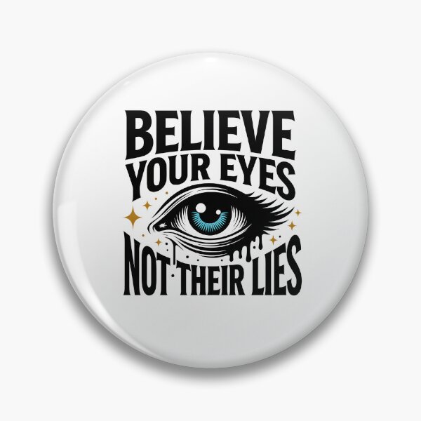 Item preview, QUOTE - BELIEVE YOUR EYES NOT THEIR LIES designed and sold by KISHNAY-FASHION.