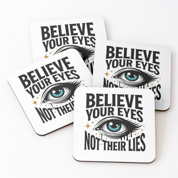 Item preview, QUOTE - BELIEVE YOUR EYES NOT THEIR LIES designed and sold by KISHNAY-FASHION.