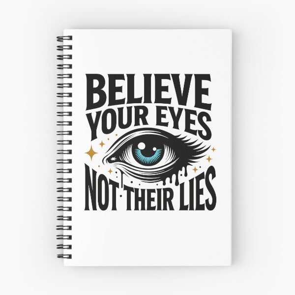 Item preview, QUOTE - BELIEVE YOUR EYES NOT THEIR LIES designed and sold by KISHNAY-FASHION.