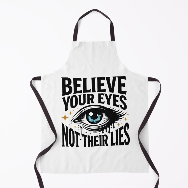 Item preview, QUOTE - BELIEVE YOUR EYES NOT THEIR LIES designed and sold by KISHNAY-FASHION.