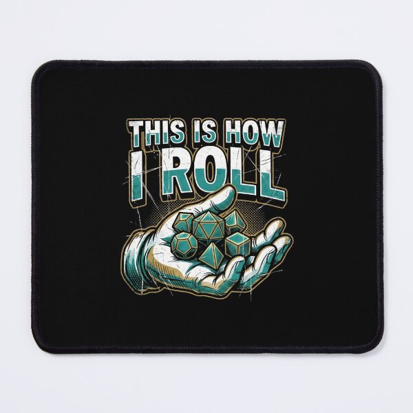 Item preview, This Is How I Roll Teal Dice Tabletop RPG Geek designed and sold by Fenay Designs.