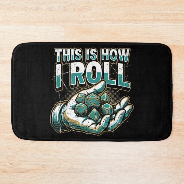 Item preview, This Is How I Roll Teal Dice Tabletop RPG Geek designed and sold by Fenay Designs.