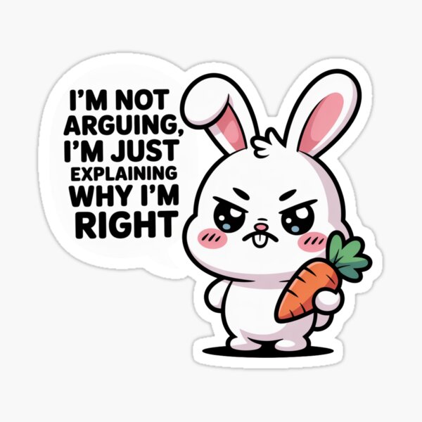 Item preview, I'm Not Arguing I'm Just Explaining – Funny Angry Bunny Kawaii Sticker designed and sold by Ashley critters.