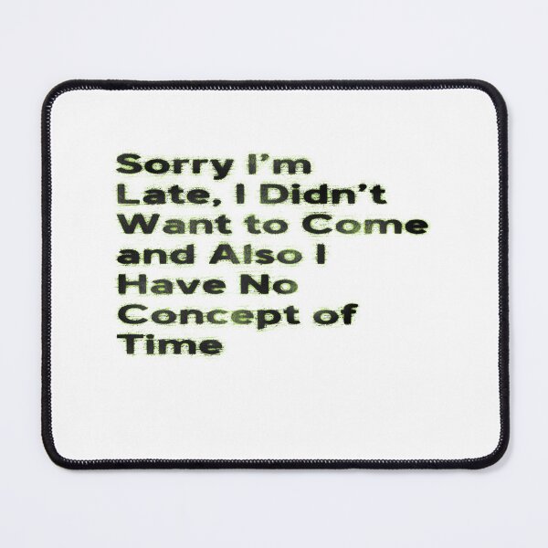 Item preview, Sorry I'm Late designed and sold by RBLCreative.