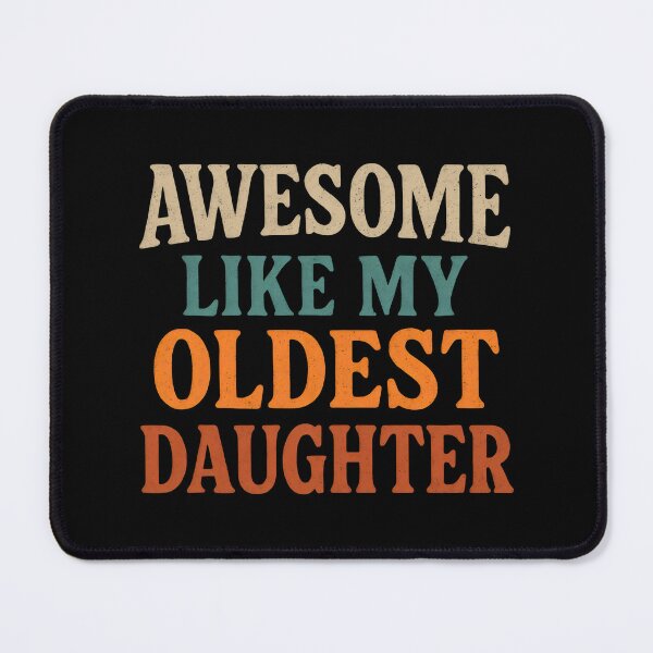 Item preview, Awesome Like My Oldest Daughter designed and sold by DemureArtsy.