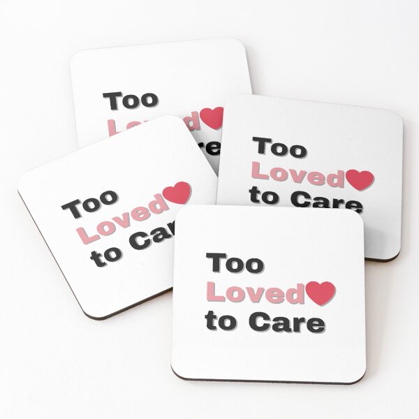 Item preview, Too Loved to Care – Self Love Confidence Quote Typography Design designed and sold by FilzArt.