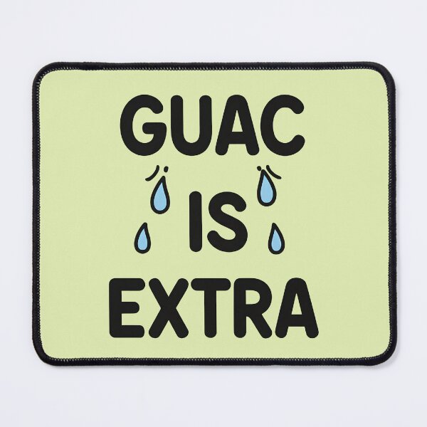Item preview, Know Guac Is Extra But So Am I designed and sold by dreephic22.