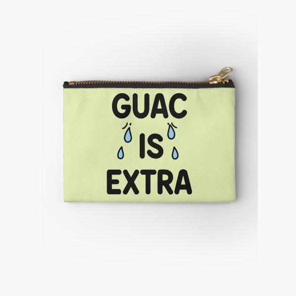 Item preview, Know Guac Is Extra But So Am I designed and sold by dreephic22.