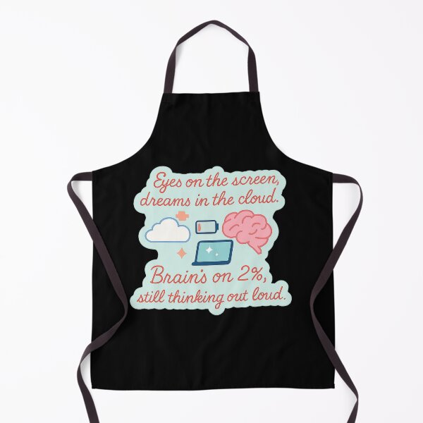 Item preview, Eyes on the screen, dreams in the cloud. Brain’s on 2%, still thinking out loud. designed and sold by nmnafeel.