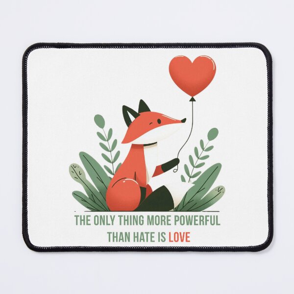 Item preview, The Only Thing More Powerful Than Hate Is Love Quote Design with Cute Fox and Heart Balloon | Inspirational Typography Artwork designed and sold by PixelWaveBD.