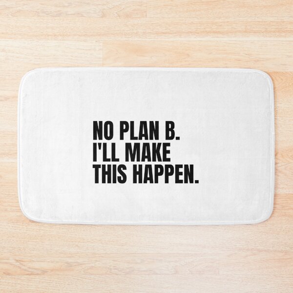 Item preview, No Plan B I'll Make This Happen designed and sold by Dondonmart.