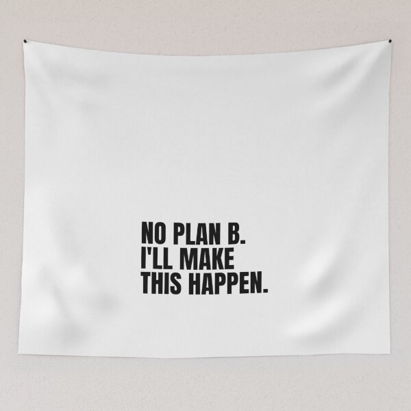 Item preview, No Plan B I'll Make This Happen designed and sold by Dondonmart.