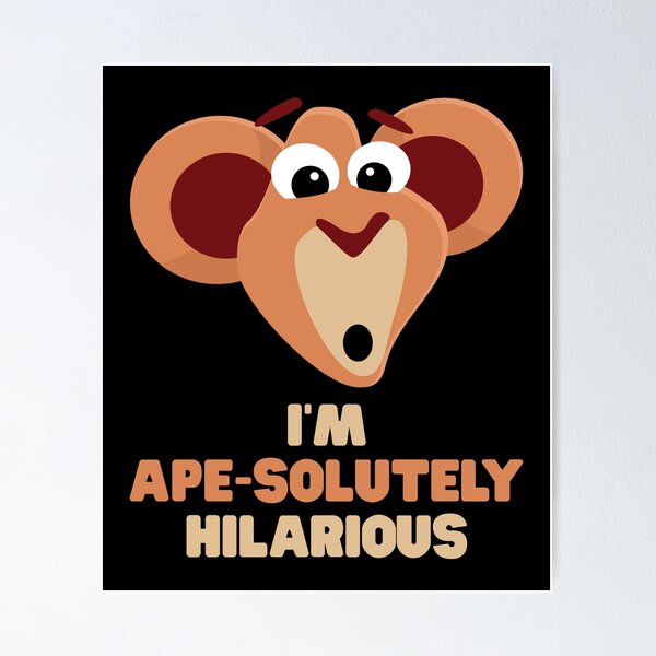 Item preview, Ape I'm ape-solutely hilarious designed and sold by Carl's Clothing.
