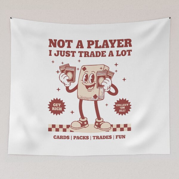 Item preview, Not A Player I Just Trade A Lot Cards Packs Trades designed and sold by LuminOrb.