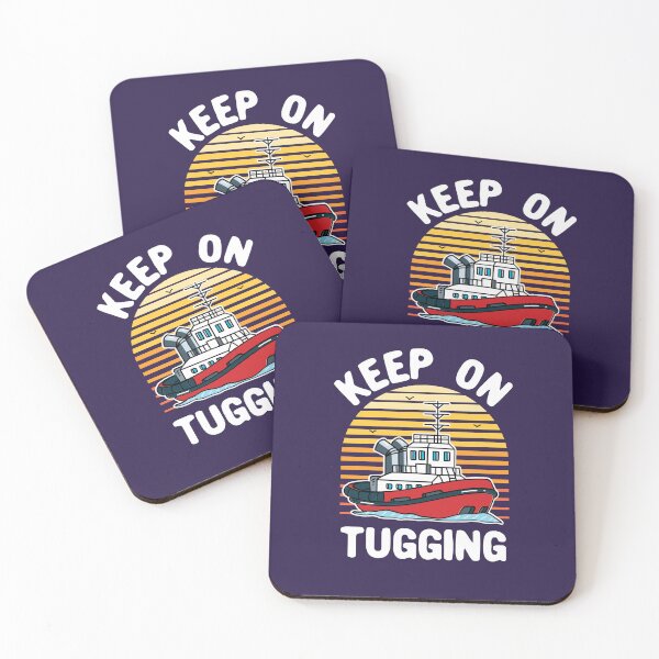 Item preview, Keep on Tugging Tugboat Captain Tugging Operator  designed and sold by jaygo.