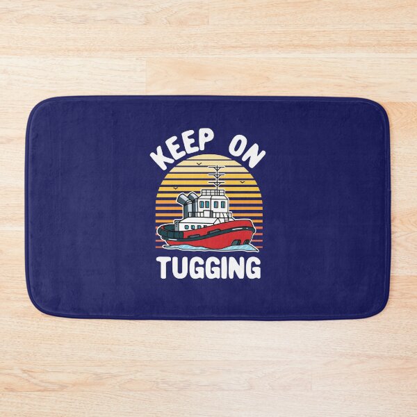 Item preview, Keep on Tugging Tugboat Captain Tugging Operator  designed and sold by jaygo.