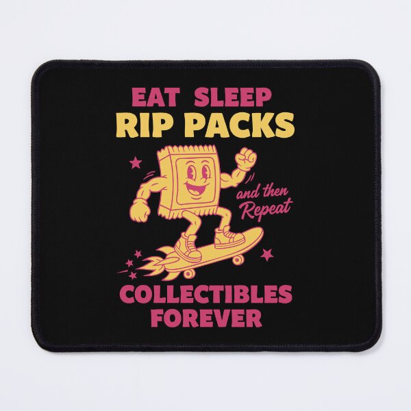 Item preview, Eat Sleep Rip Packs Repeat Collectibles Forever designed and sold by LuminOrb.