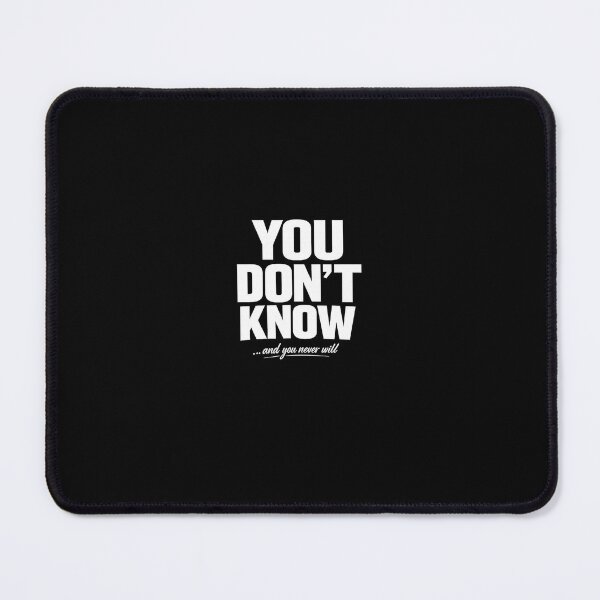 Item preview, YOU DON’T KNOW Shirt – Minimal Streetwear Graphic Tee with Bold Attitude Quote designed and sold by Bizertart.