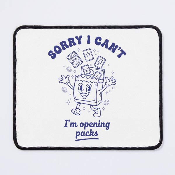 Item preview, Sorry I Cant Im Opening Packs Trading Card designed and sold by LuminOrb.