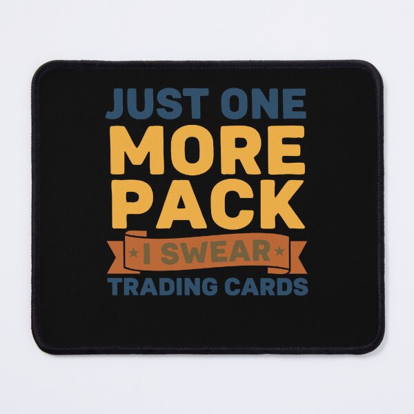 Item preview, Just One More Pack I Swear Trading Cards Collector designed and sold by LuminOrb.