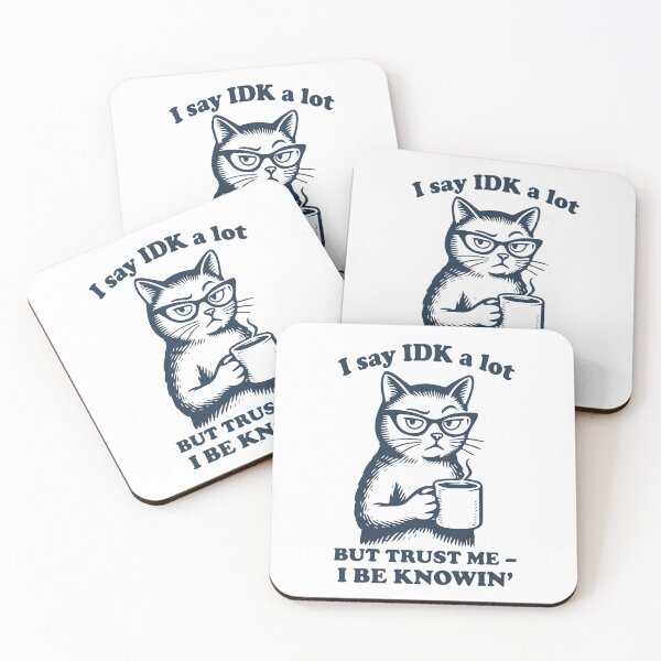 Item preview, I say IDK a lot but trust me I BE KNOWING cat wearing glasses  designed and sold by BrownHorse90s.